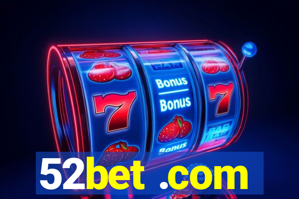 52bet .com